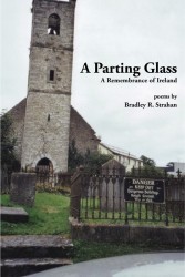 Cover for A PARTING GLASS by Bradley R. Strahan. An old church sits behind a wrought-iron fence, each surrounded by emerald green grass. Weather gravestones pepper the grass.