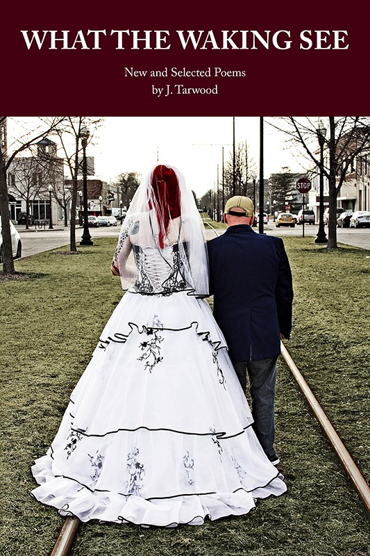 Cover Image: Two people in marriage attire walk down a street crowded with houses. They walk away from us. TEXT: WHAT THE WAKING SEE, New and Selected Poems by J. Tarwood